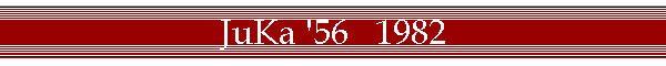 JuKa '56   1982